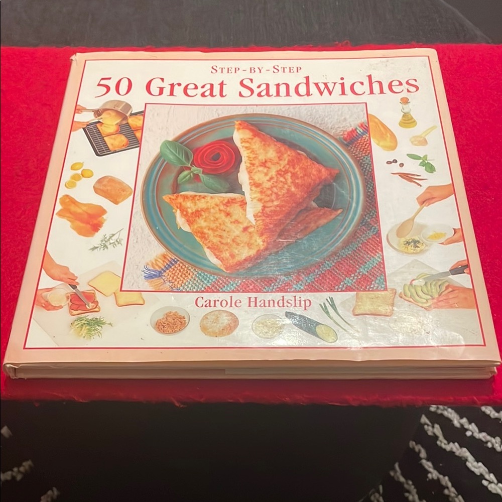 Step- By-Step 50 Great Sandwiches Cookbook by Carole Handslip